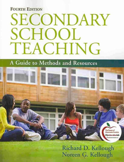 Secondary School Teaching: A Guide to Methods and Resources (Myeducationlab)