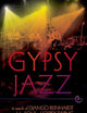 Gypsy Jazz: In Search of Django Reinhardt and the Soul of Gypsy Swing
