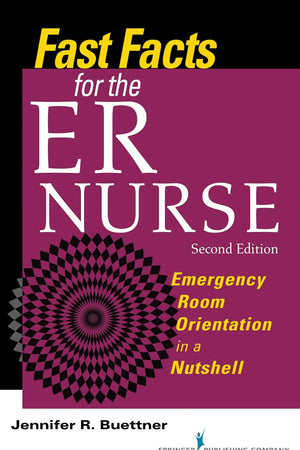Fast Facts for the ER Nurse: Emergency Room Orientation in a Nutshell
