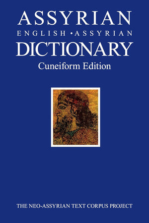 Assyrian-English-Assyrian Dictionary: Cuneiform Edition