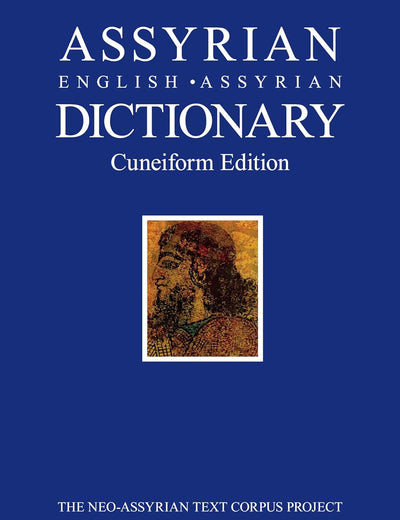 Assyrian-English-Assyrian Dictionary: Cuneiform Edition