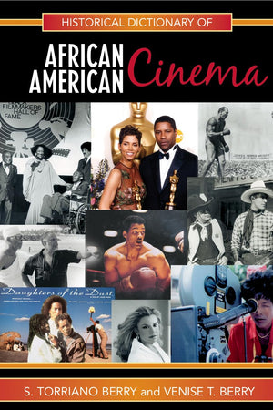 Historical Dictionary of African American Cinema (Historical Dictionaries of Literature and the Arts)