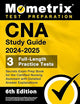 CNA Study Guide 2024-2025: 3 Full-Length Practice Tests, Secrets Exam Prep Book for the Certified Nursing Assistant with Detailed Answer Explanations: [6th Edition]