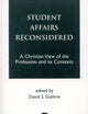 Student Affairs Reconsidered (Calvin Center Series)