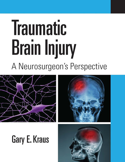 Traumatic Brain Injury: A Neurosurgeon's Perspective