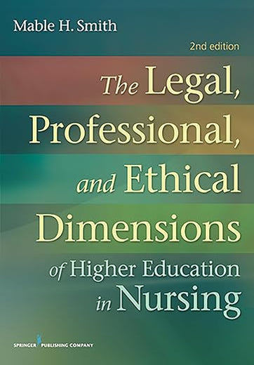 The Legal, Professional, and Ethical Dimensions of Education in Nursing