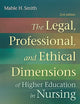 The Legal, Professional, and Ethical Dimensions of Education in Nursing