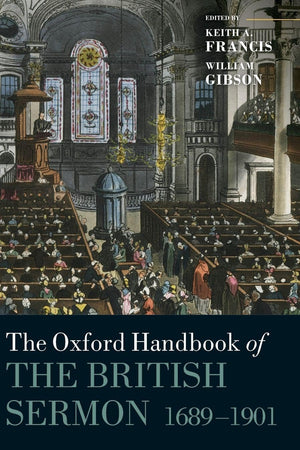 The Oxford Handbook of the British Sermon 1689-1901