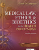 Medical Law, Ethics, & Bioethics for the Health Professions