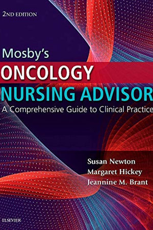 Mosby's Oncology Nursing Advisor: A Comprehensive Guide to Clinical Practice