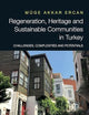 Regeneration, Heritage and Sustainable Communities in Turkey: Challenges, Complexities and Potentials (Routledge Research in Planning and Urban Design)