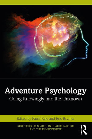 Adventure Psychology (Routledge Research in Health, Nature and the Environment)
