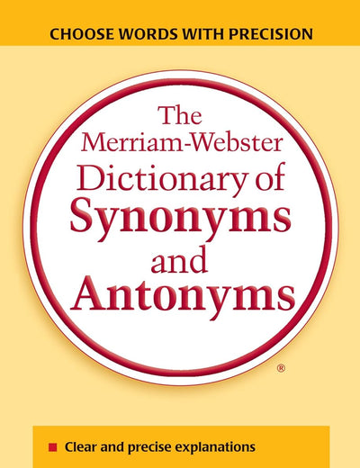 The Merriam-Webster Dictionary of Synonyms and Antonyms