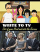 Write to TV: Out of Your Head and onto the Screen