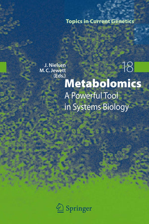 Metabolomics: A Powerful Tool in Systems Biology (Topics in Current Genetics, 18)