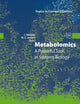 Metabolomics: A Powerful Tool in Systems Biology (Topics in Current Genetics, 18)