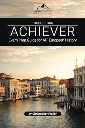 ACHIEVER: Exam Prep Guide for AP European History