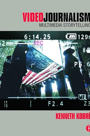 Videojournalism: Multimedia Storytelling