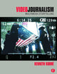 Videojournalism: Multimedia Storytelling