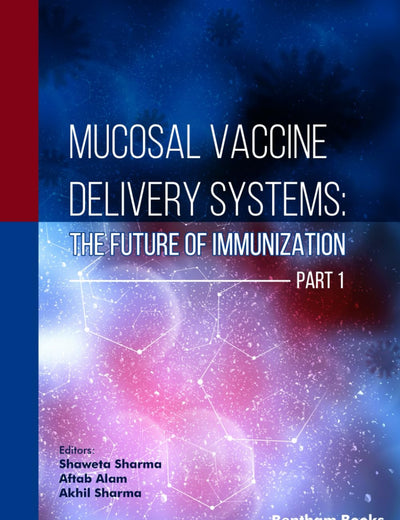 Mucosal Vaccine Delivery Systems: The Future of Immunization (Part 1)