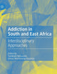 Addiction in South and East Africa: Interdisciplinary Approaches