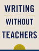WRITING WITHOUT TEACHERS
