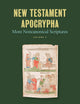 New Testament Apocrypha, vol. 3: More Noncanonical Scriptures (Volume 3)