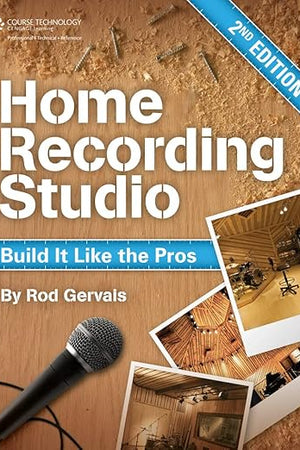 Home Recording Studio: Build It Like the Pros