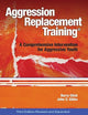 Aggression Replacement Training: A Comprehensive Intervention for Aggressive Youth