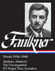 William Faulkner : Novels 1936-1940 : Absalom, Absalom! / The Unvanquished / If I Forget Thee, Jerusalem / The Hamlet (Library of America)