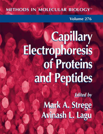 Capillary Electrophoresis of Proteins and Peptides (Methods in Molecular Biology, 276)
