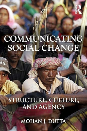 Communicating Social Change (Routledge Communication Series)