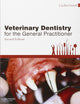 Veterinary Dentistry for the General Practitioner