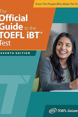 The Official Guide to the TOEFL iBT Test, Seventh Edition