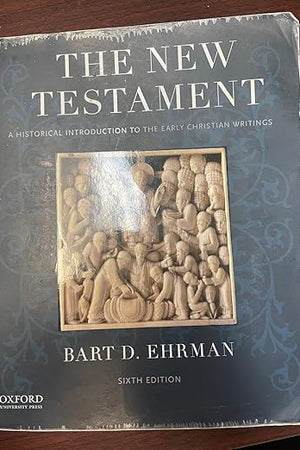 The New Testament: A Historical Introduction to the Early Christian Writings