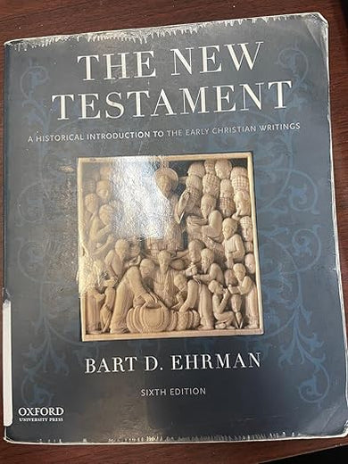 The New Testament: A Historical Introduction to the Early Christian Writings