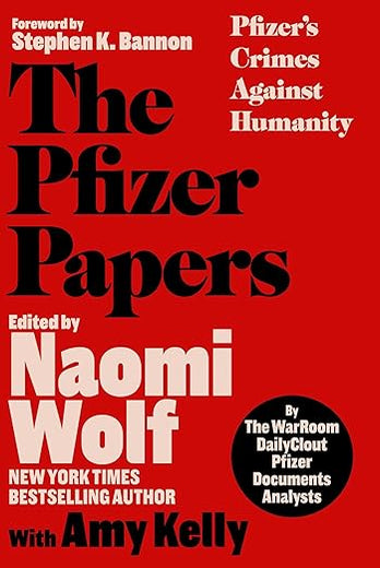 Pfizer Papers: Pfizer's Crimes Against Humanity