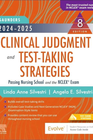 2024-2025 Saunders Clinical Judgment and Test-Taking Strategies: Passing Nursing School and the NCLEX® Exam (Saunders Strategies for Success for the NCLEX Examination)