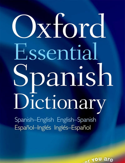 Oxford Essential Spanish Dictionary (Multilingual Edition)
