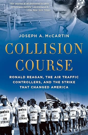 Collision Course: Ronald Reagan, the Air Traffic Controllers, and the Strike that Changed America