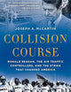 Collision Course: Ronald Reagan, the Air Traffic Controllers, and the Strike that Changed America