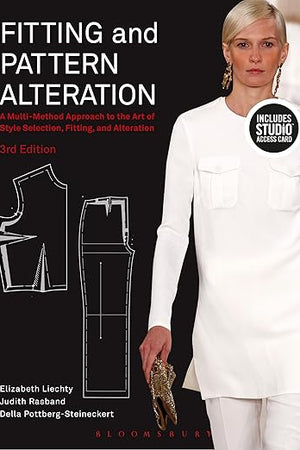 Fitting and Pattern Alteration: A Multi-Method Approach to the Art of Style Selection, Fitting, and Alteration - Bundle Book + Studio Access Card
