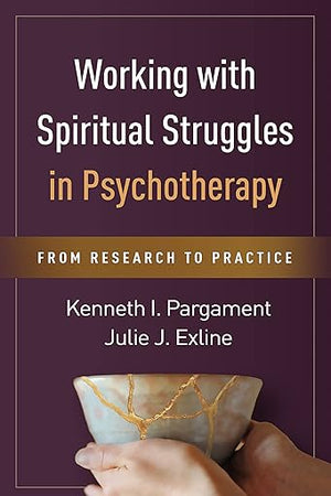 Working with Spiritual Struggles in Psychotherapy: From Research to Practice