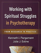Working with Spiritual Struggles in Psychotherapy: From Research to Practice