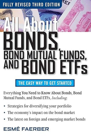 All About Bonds, Bond Mutual Funds, and Bond ETFs, 3rd Edition (All About...economics)