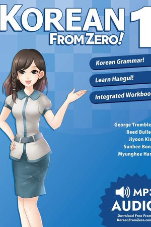 Korean From Zero! 1: Master the Korean Language and Hangul Writing System with Integrated Workbook and Online Course