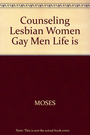 Counseling Lesbian Women and Gay Men