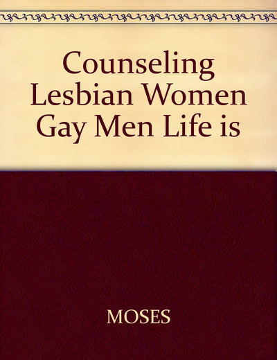 Counseling Lesbian Women and Gay Men