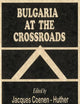 Bulgaria at the Crossroads