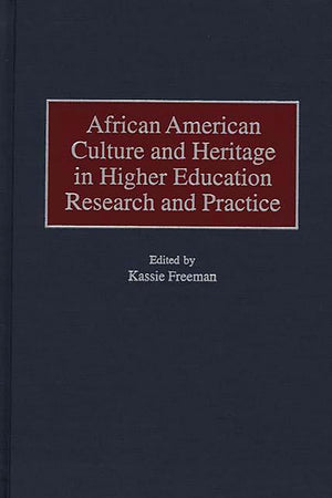 African American Culture and Heritage in Higher Education Research and Practice (Series on Applied Mathematics; 11)